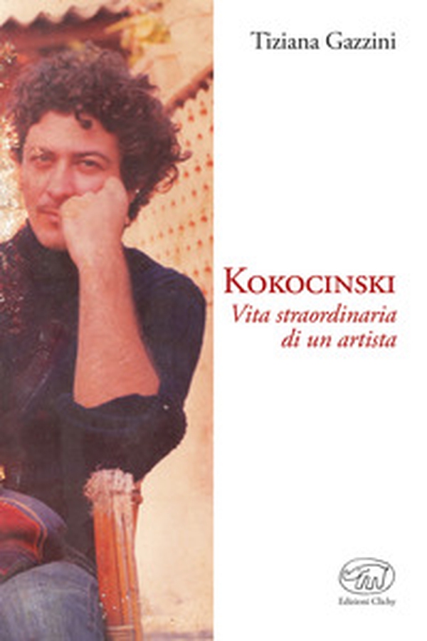 Kokocinski. Vita straordinaria di un artista - Librerie.coop Kokocinski. Vita straordinaria di un artista - Librerie.coop