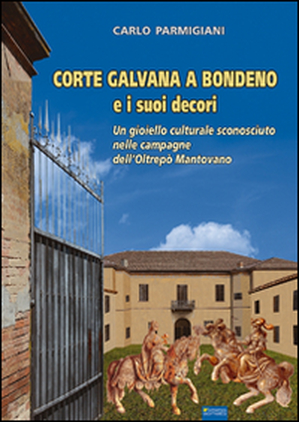 Corte Galvana a Bondeno e i suoi decori - Librerie.coop