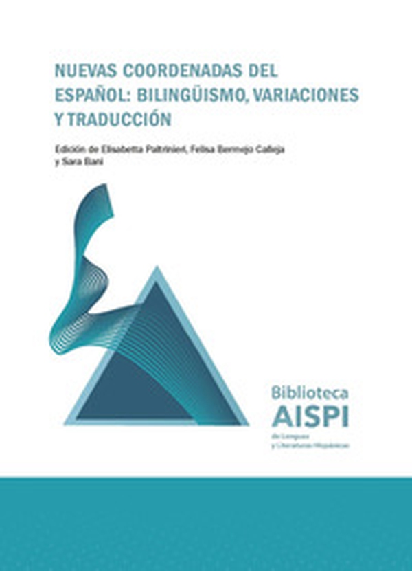 Nuevas coordenadas del español: bilingüismo, variaciones y traducción - Librerie.coop Nuevas coordenadas del español: bilingüismo, variaciones y traducción - Librerie.coop