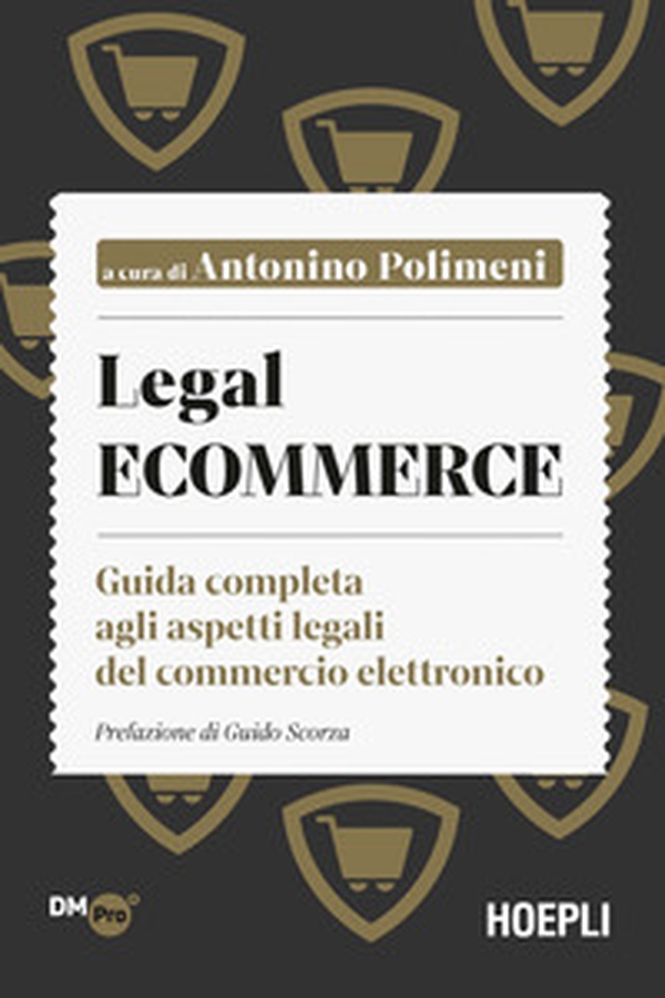 Legal ecommerce. Guida completa agli aspetti legali del commercio elettronico - Librerie.coop Legal ecommerce. Guida completa agli aspetti legali del commercio elettronico - Librerie.coop