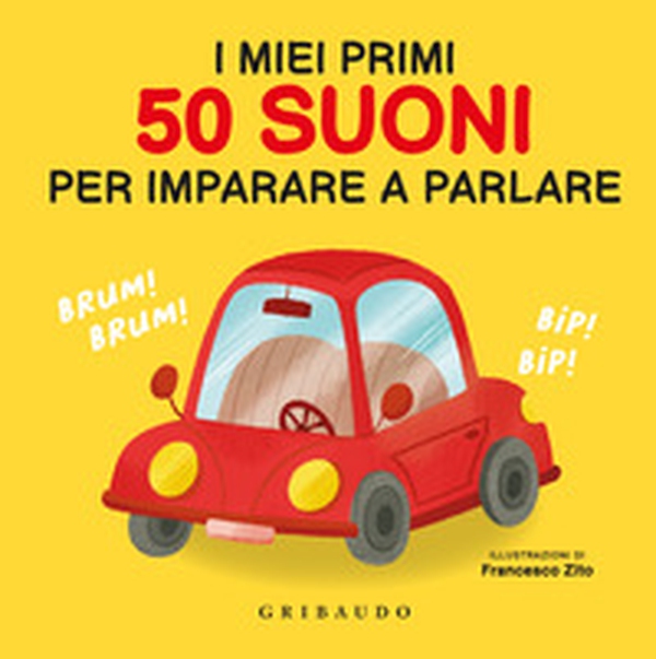 I miei primi 50 suoni per imparare a parlare - Librerie.coop I miei primi 50 suoni per imparare a parlare - Librerie.coop