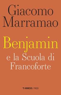 Benjamin e la scuola di Francoforte - Librerie.coop Benjamin e la scuola di Francoforte - Librerie.coop