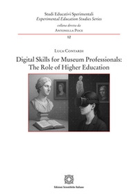 Digital skills for museum professionals: the role of higher education - Librerie.coop