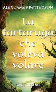 La tartaruga che voleva volare - Librerie.coop