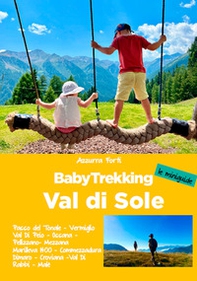 Baby trekking. Val di Sole - Librerie.coop