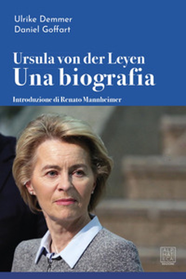 Ursula von der Leyen. Una biografia - Librerie.coop