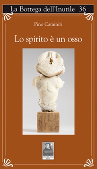 Lo spirito è un osso - Librerie.coop