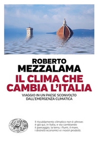 Il clima che cambia l'Italia. Viaggio in un Paese sconvolto dall'emergenza climatica - Librerie.coop Il clima che cambia l'Italia. Viaggio in un Paese sconvolto dall'emergenza climatica - Librerie.coop
