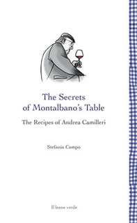 The secrets of Montalbano's table. The recipes of Andrea Camilleri - Librerie.coop The secrets of Montalbano's table. The recipes of Andrea Camilleri - Librerie.coop