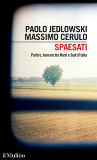 Spaesati. Partire, tornare tra Nord e Sud d'Italia - Librerie.coop