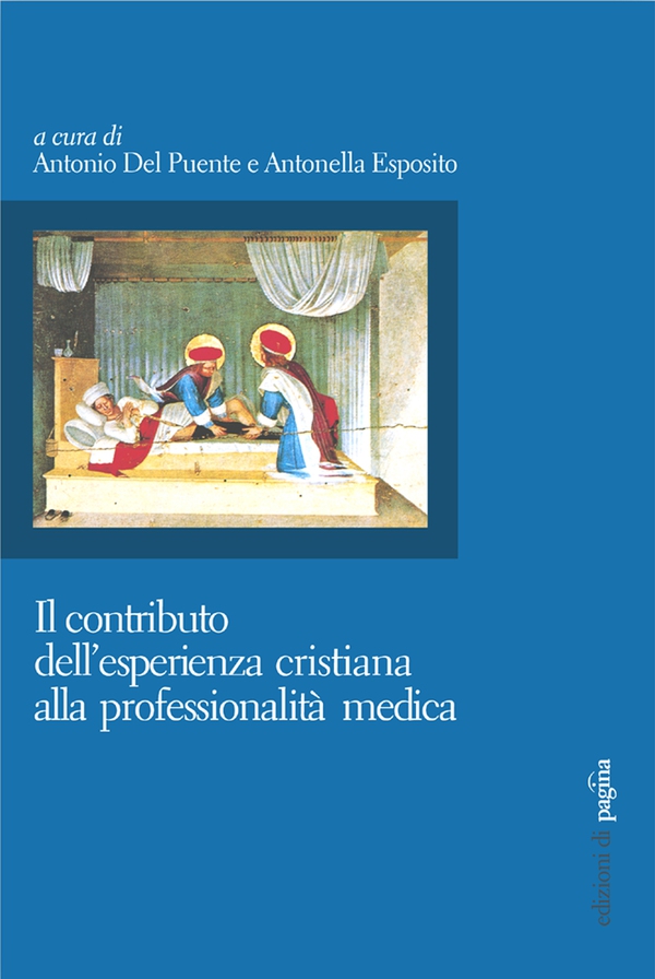 Il contributo dell'esperienza cristiana alla professionalità medica - Librerie.coop Il contributo dell'esperienza cristiana alla professionalità medica - Librerie.coop