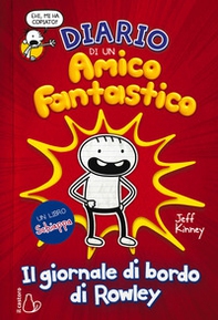 Diario di un amico fantastico. Il giornale di bordo di Rowley. Un libro Schiappa - Librerie.coop