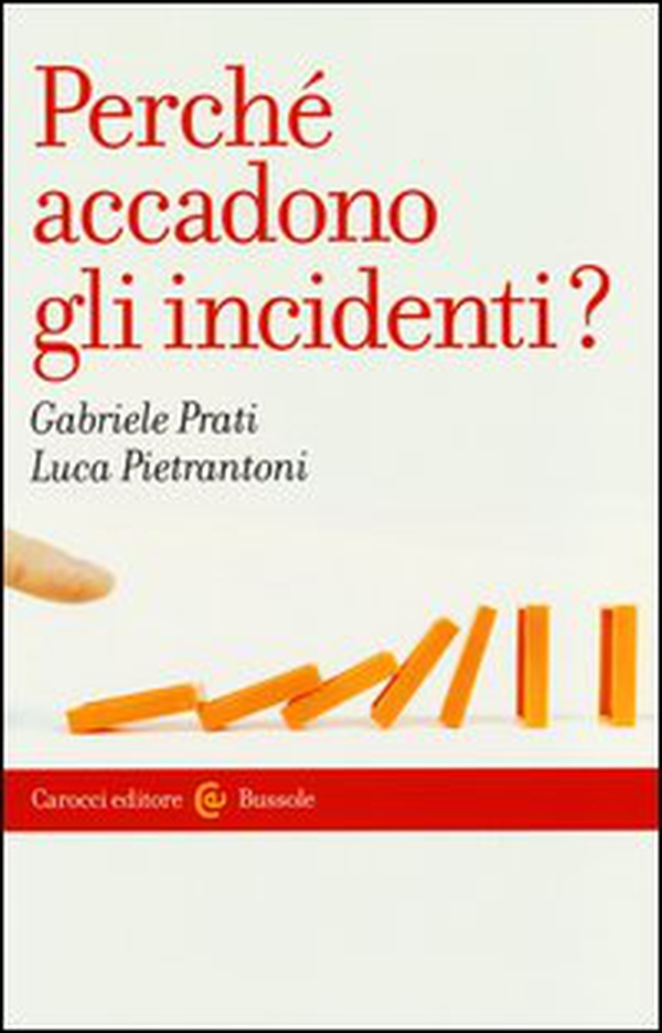 Perché accadono gli incidenti? - Librerie.coop Perché accadono gli incidenti? - Librerie.coop