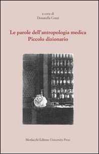 Le parole dell'antropologia medica. Piccolo dizionario - Librerie.coop