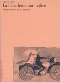 La fiaba letteraria inglese. Metamorfosi di un genere - Librerie.coop