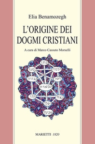 L'origine dei dogmi cristiani - Librerie.coop L'origine dei dogmi cristiani - Librerie.coop