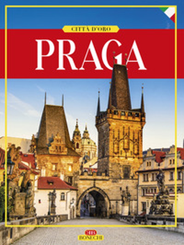 Praga. Città d'oro - Librerie.coop Praga. Città d'oro - Librerie.coop