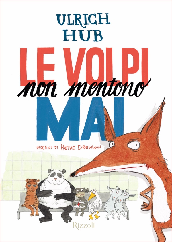 Le volpi non mentono mai - Librerie.coop Le volpi non mentono mai - Librerie.coop