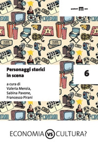 Personaggi storici in scena - Vol. 6 - Librerie.coop