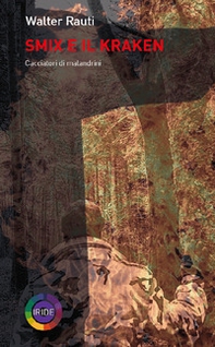 Smix e il kraken. Cacciatori di malandrini - Librerie.coop