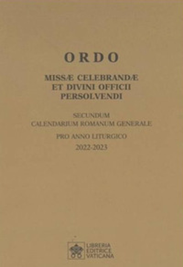 Ordo missae celebrandae et divini officii persolvendi. Secundum calendarium romanum generale pro anno liturgico 2022 -2023 - Librerie.coop Ordo missae celebrandae et divini officii persolvendi. Secundum calendarium romanum generale pro anno liturgico 2022 -2023 - Librerie.coop
