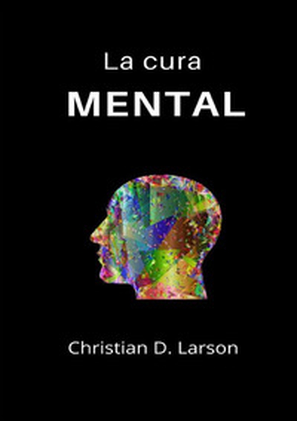 La cura mental - Librerie.coop La cura mental - Librerie.coop