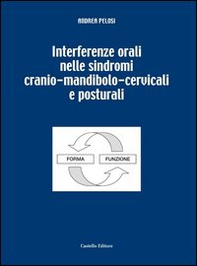 Interferenze orali sindromi cranio mandibola cervello - Librerie.coop Interferenze orali sindromi cranio mandibola cervello - Librerie.coop