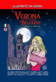 Verona e le sue bellezze-Verona and its beauties - Librerie.coop