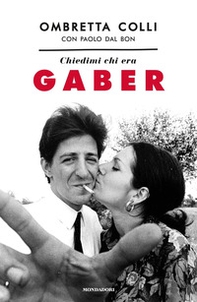 Chiedimi chi era Gaber - Librerie.coop