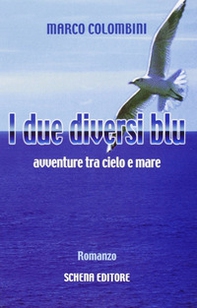 I due diversi blu. Avventure tra cielo e mare - Librerie.coop