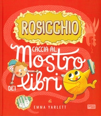 Rosicchio. Caccia al mostro dei libri - Librerie.coop Rosicchio. Caccia al mostro dei libri - Librerie.coop