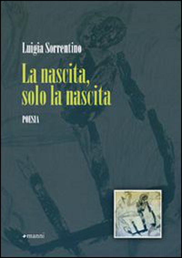 La nascita, solo la nascita - Librerie.coop La nascita, solo la nascita - Librerie.coop
