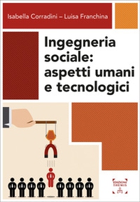 Ingegneria sociale. Aspetti umani e tecnologici - Librerie.coop