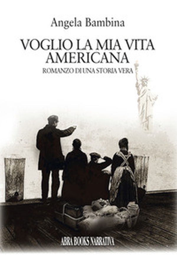Voglio la mia vita americana. Romanzo di una storia vera - Librerie.coop Voglio la mia vita americana. Romanzo di una storia vera - Librerie.coop