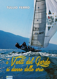 I venti del Garda si danno delle arie - Librerie.coop