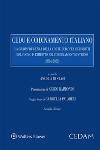 Cedu e ordinamento italiano. La giurisprudenza della corte europea dei diritti dell'uomo e l'impatto nell'ordinamento interno (2016-2020) - Librerie.coop