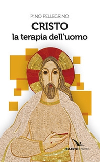 Cristo la terapia dell'uomo - Librerie.coop