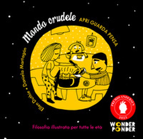 Mondo crudele. Apri guarda pensa - Librerie.coop Mondo crudele. Apri guarda pensa - Librerie.coop