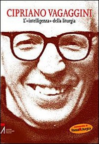 Cipriano Vagaggini. L'«intelligenza» della liturgia - Vol. 3 - Librerie.coop