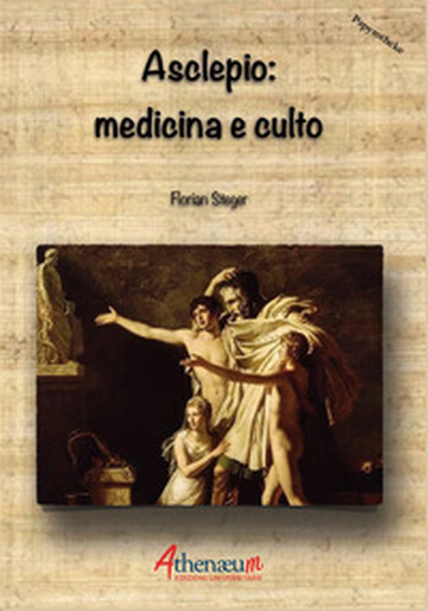 Asclepio: medicina e culto - Librerie.coop Asclepio: medicina e culto - Librerie.coop