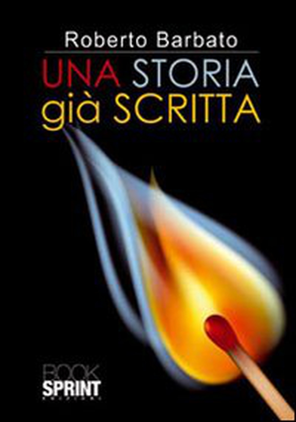 Una storia già scritta - Librerie.coop Una storia già scritta - Librerie.coop