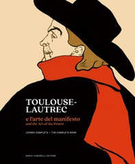 Toulouse-Lautrec e l'arte del manifesto. L'opera completa - Librerie.coop