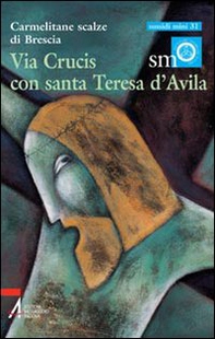 Via crucis con santa Teresa d'Avila - Librerie.coop