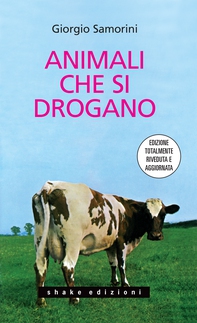 Animali Che Si Drogano - Librerie.coop Animali Che Si Drogano - Librerie.coop