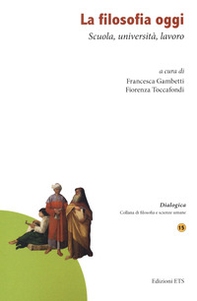 La filosofia oggi. Scuola, università, lavoro - Librerie.coop