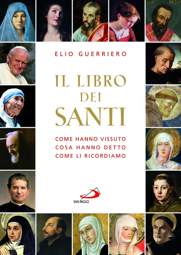 Il libro dei santi. Come hanno vissuto, cosa hanno detto, come li ricordiamo - Librerie.coop