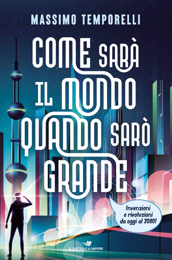 Come sarà il mondo quando sarò grande - Librerie.coop Come sarà il mondo quando sarò grande - Librerie.coop