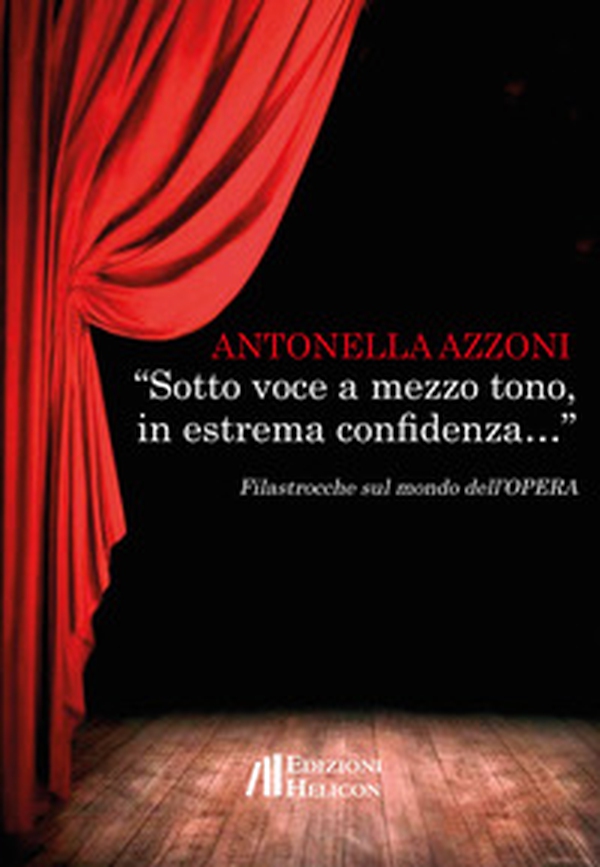 «Sotto voce a mezzo tono, in estrema confidenza...» Filastrocche sul mondo dell'opera - Librerie.coop «Sotto voce a mezzo tono, in estrema confidenza...» Filastrocche sul mondo dell'opera - Librerie.coop