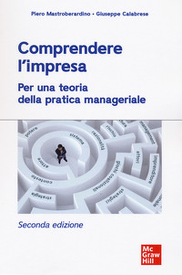 Comprendere l'impresa. Per una teoria della pratica manageriale - Librerie.coop Comprendere l'impresa. Per una teoria della pratica manageriale - Librerie.coop