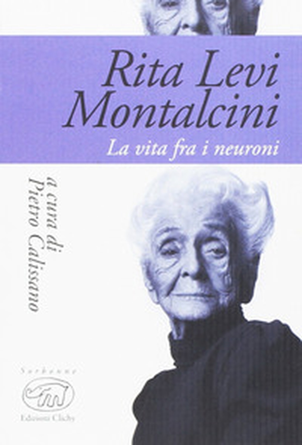 Rita Levi Montalcini. La vita fra i neuroni - Librerie.coop Rita Levi Montalcini. La vita fra i neuroni - Librerie.coop